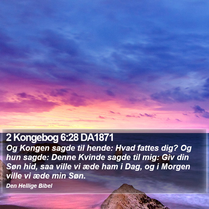 2 Kongebog 6:28 DA1871 Bible Study