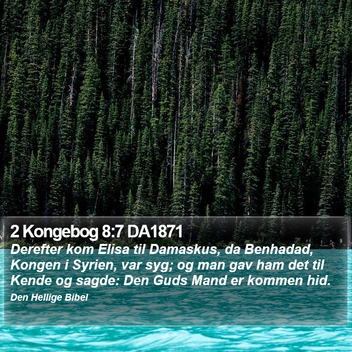 2 Kongebog 8:7 DA1871 Bible Study