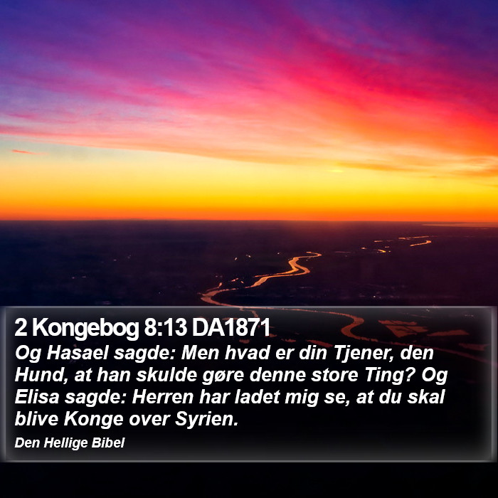 2 Kongebog 8:13 DA1871 Bible Study