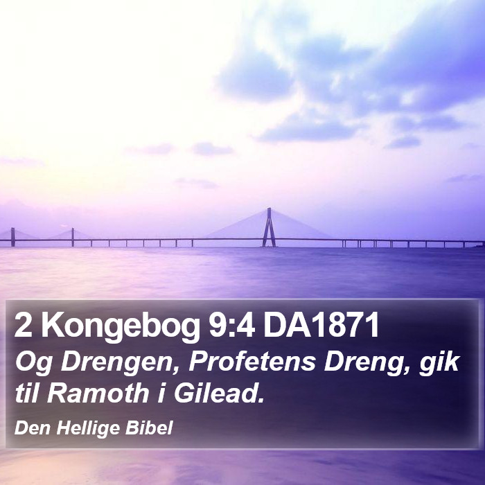 2 Kongebog 9:4 DA1871 Bible Study