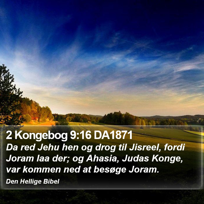 2 Kongebog 9:16 DA1871 Bible Study