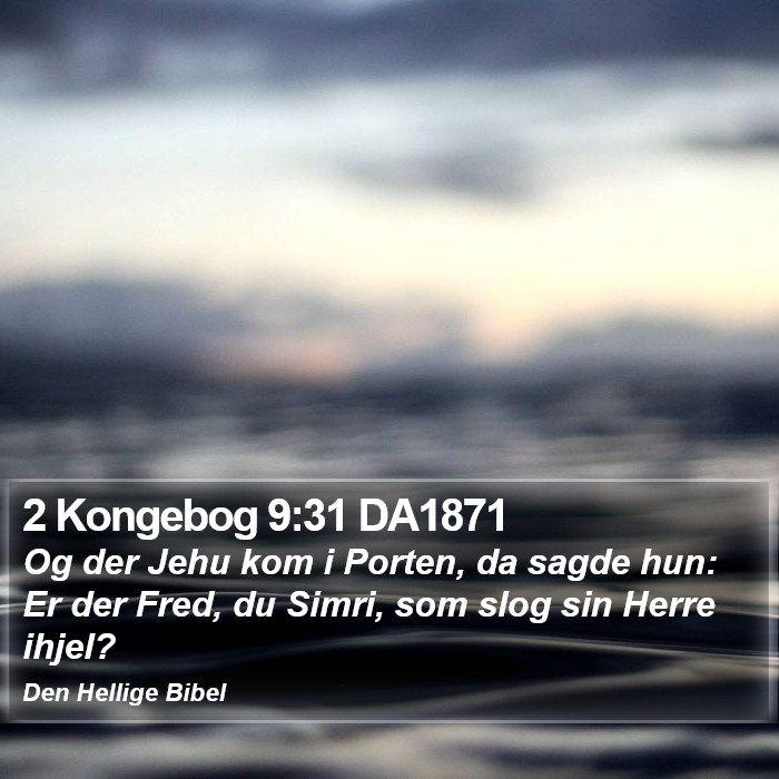 2 Kongebog 9:31 DA1871 Bible Study