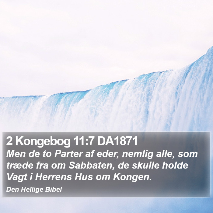 2 Kongebog 11:7 DA1871 Bible Study
