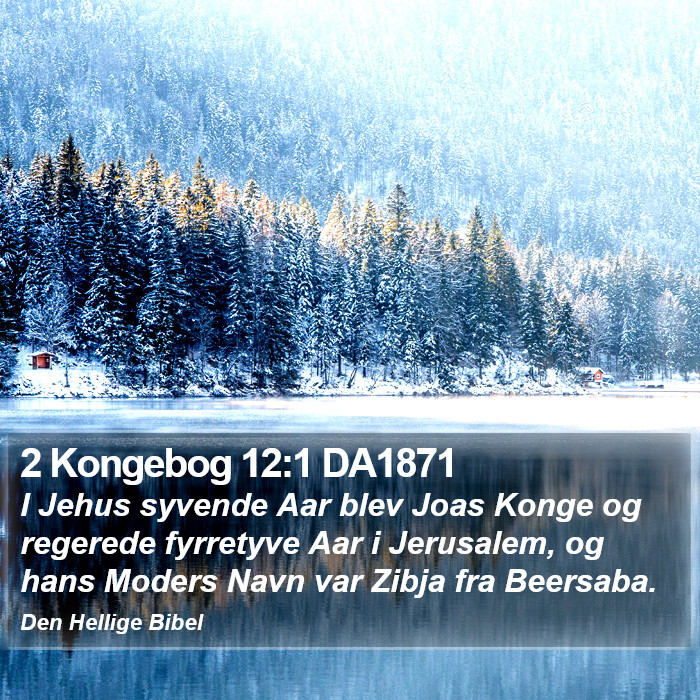 2 Kongebog 12:1 DA1871 Bible Study