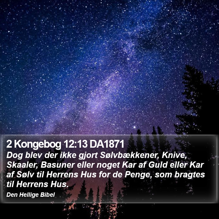 2 Kongebog 12:13 DA1871 Bible Study