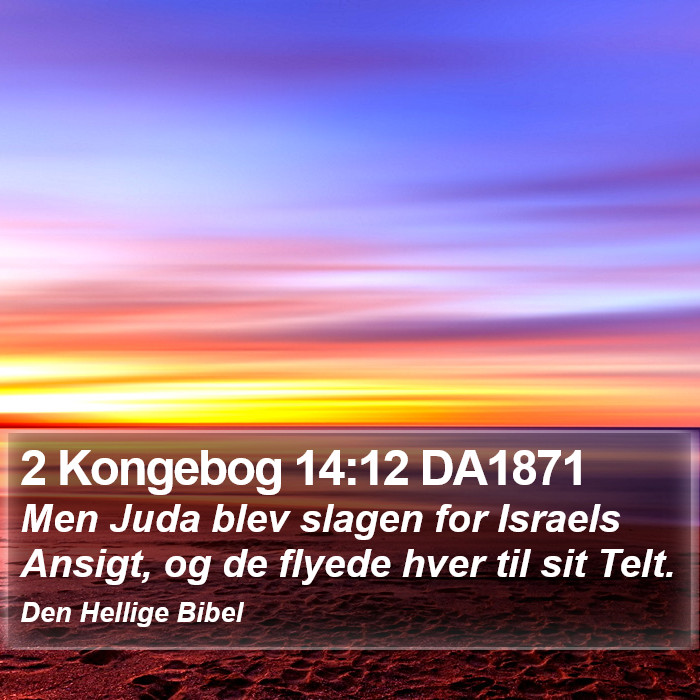 2 Kongebog 14:12 DA1871 Bible Study