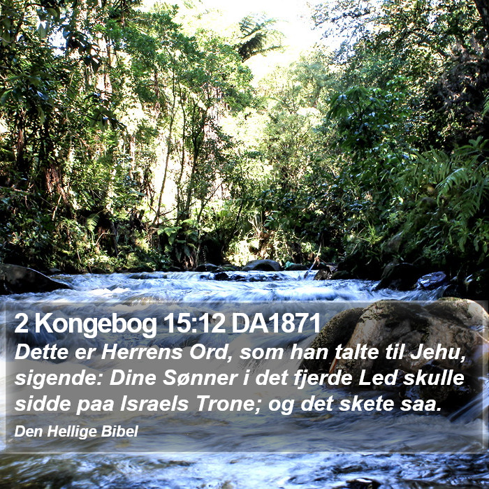 2 Kongebog 15:12 DA1871 Bible Study