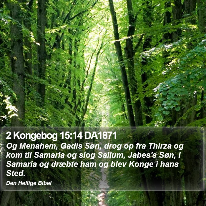 2 Kongebog 15:14 DA1871 Bible Study