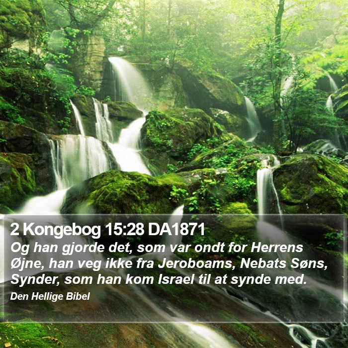 2 Kongebog 15:28 DA1871 Bible Study