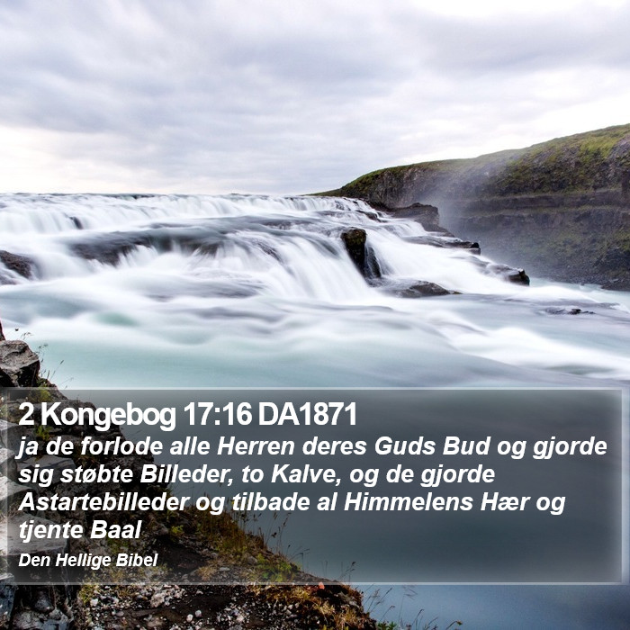 2 Kongebog 17:16 DA1871 Bible Study