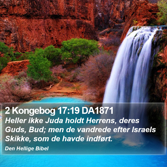 2 Kongebog 17:19 DA1871 Bible Study