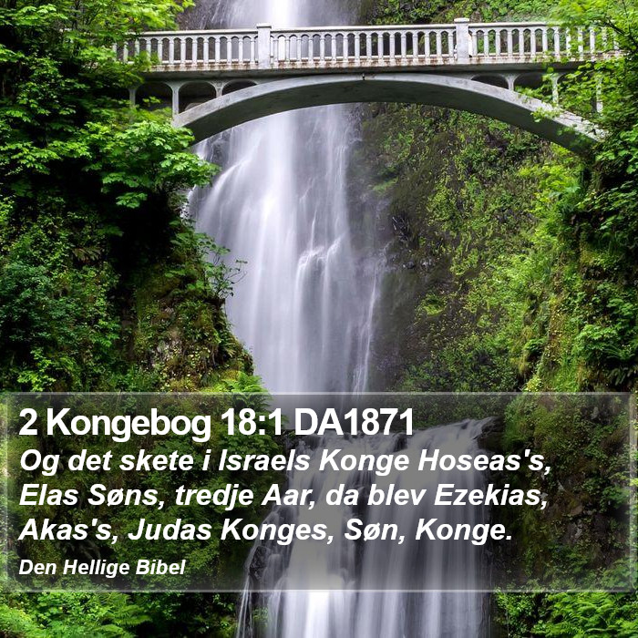 2 Kongebog 18:1 DA1871 Bible Study
