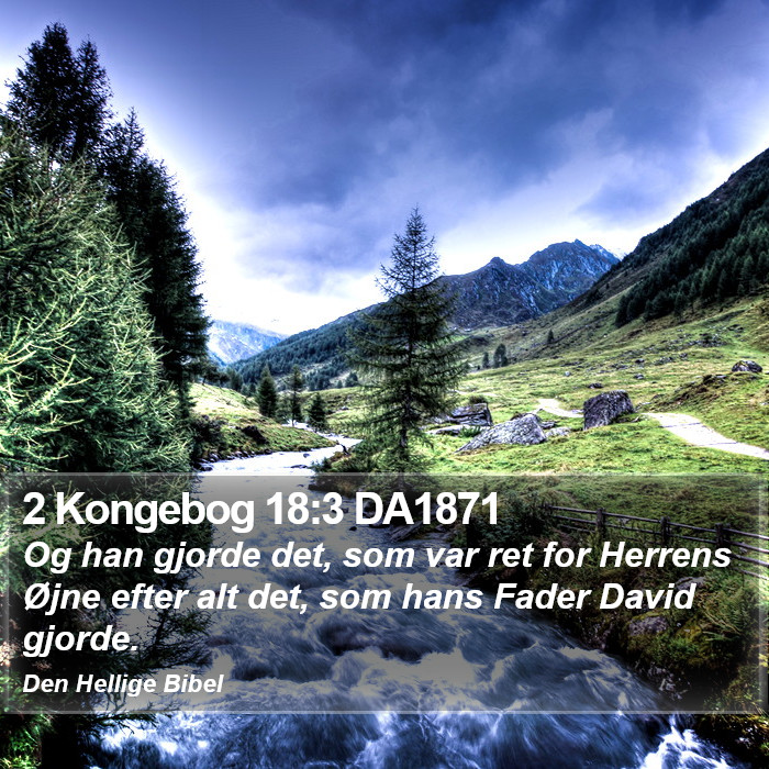 2 Kongebog 18:3 DA1871 Bible Study