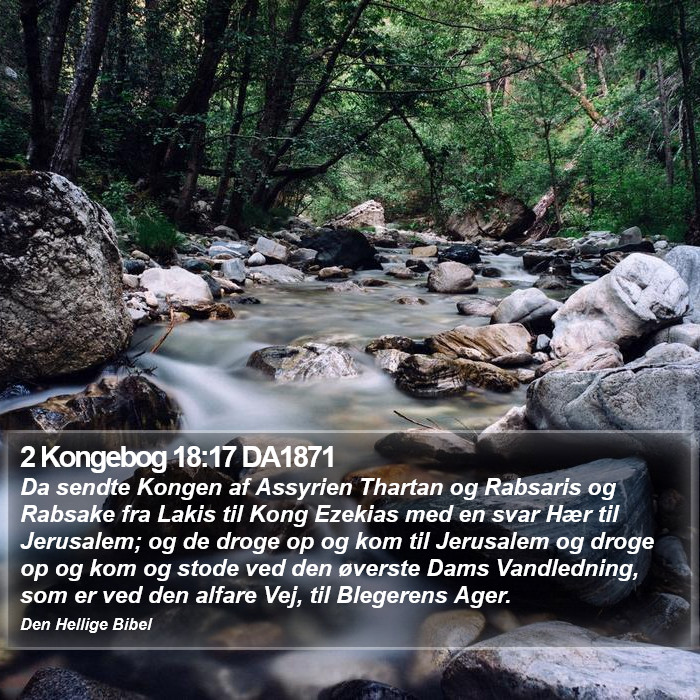 2 Kongebog 18:17 DA1871 Bible Study