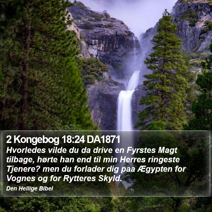 2 Kongebog 18:24 DA1871 Bible Study