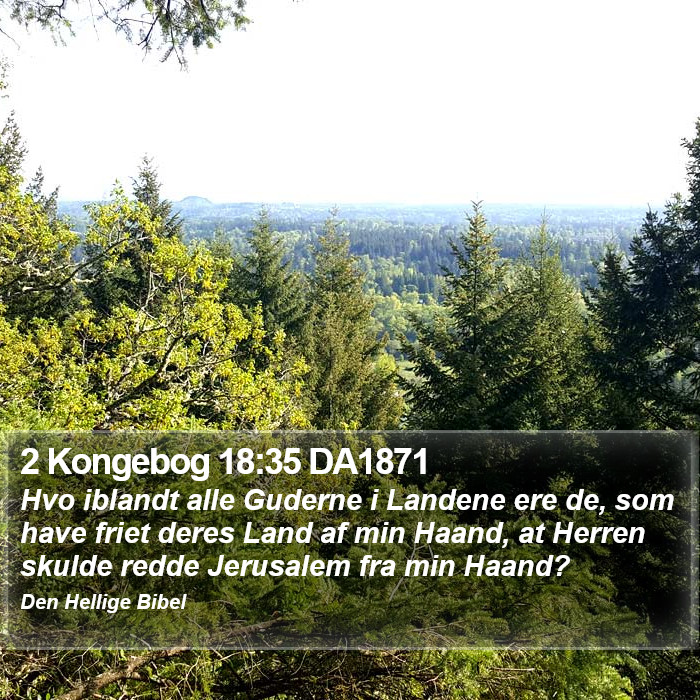 2 Kongebog 18:35 DA1871 Bible Study