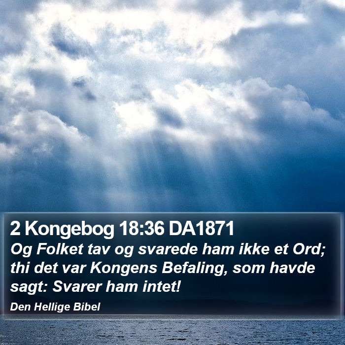 2 Kongebog 18:36 DA1871 Bible Study