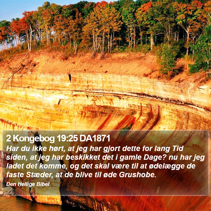 2 Kongebog 19:25 DA1871 Bible Study