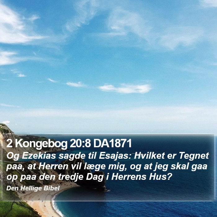 2 Kongebog 20:8 DA1871 Bible Study