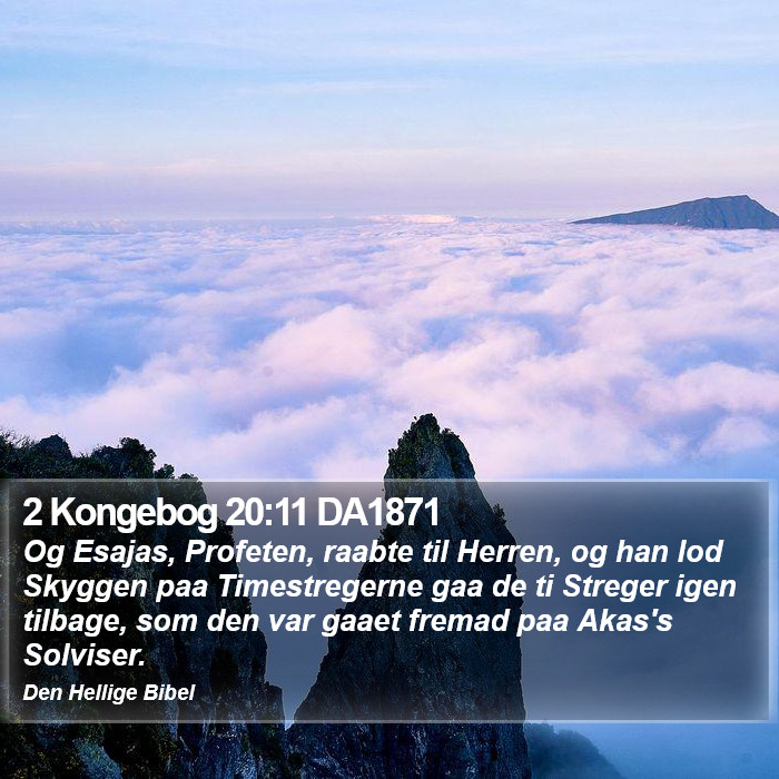 2 Kongebog 20:11 DA1871 Bible Study