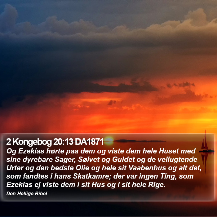 2 Kongebog 20:13 DA1871 Bible Study