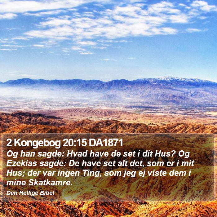 2 Kongebog 20:15 DA1871 Bible Study