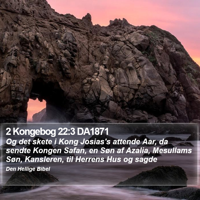 2 Kongebog 22:3 DA1871 Bible Study