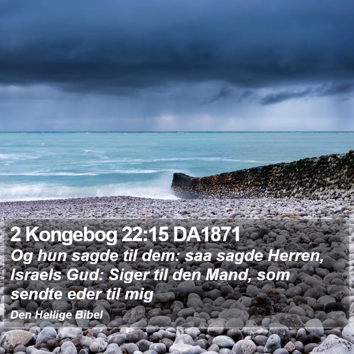 2 Kongebog 22:15 DA1871 Bible Study