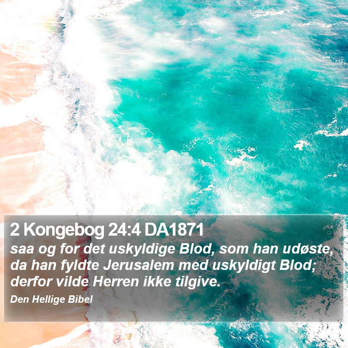 2 Kongebog 24:4 DA1871 Bible Study