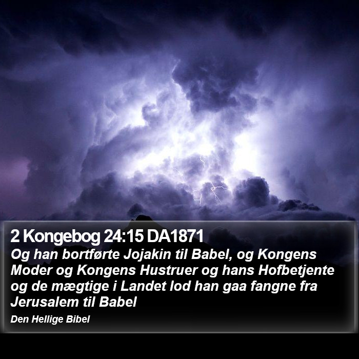 2 Kongebog 24:15 DA1871 Bible Study