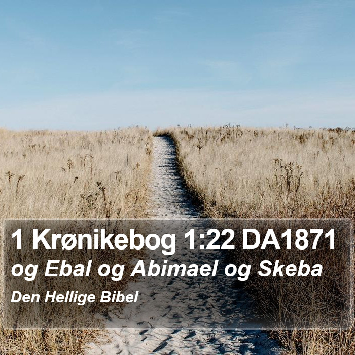 1 Krønikebog 1:22 DA1871 Bible Study