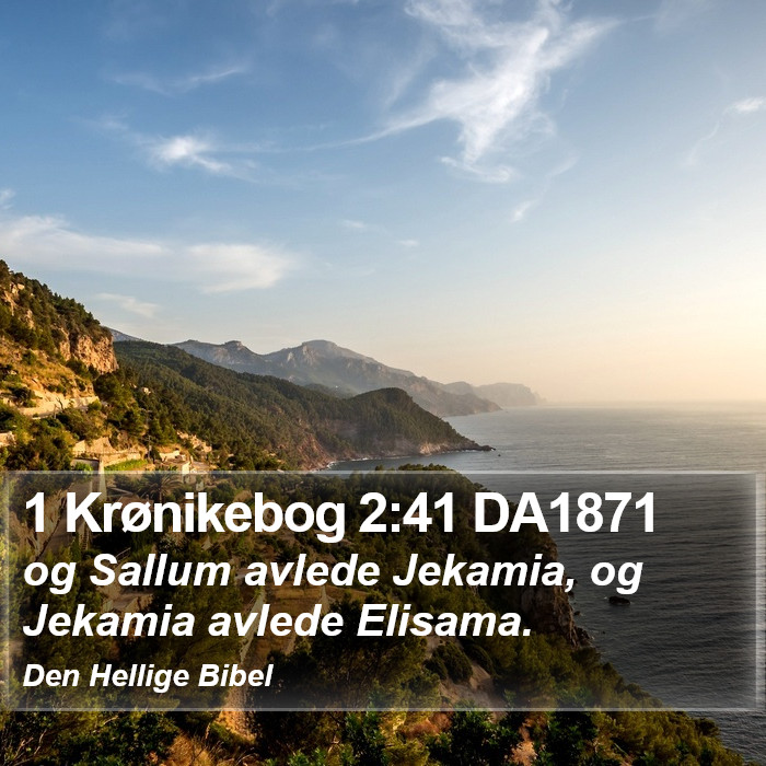 1 Krønikebog 2:41 DA1871 Bible Study