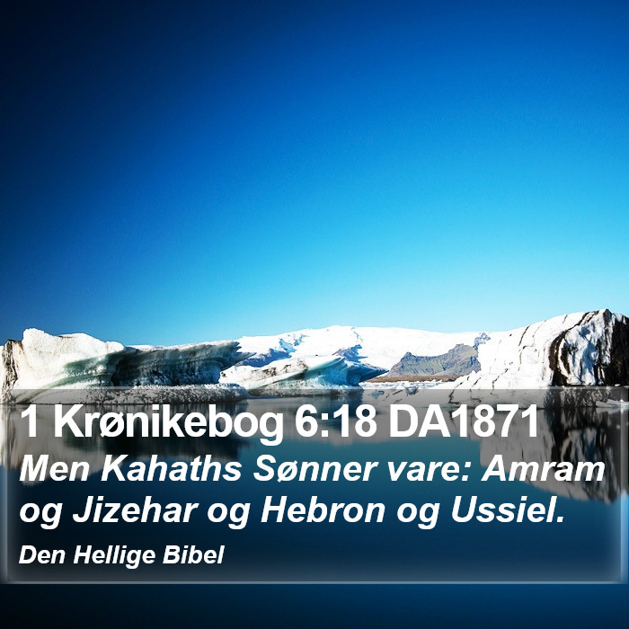 1 Krønikebog 6:18 DA1871 Bible Study