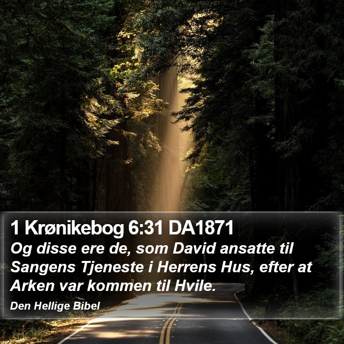 1 Krønikebog 6:31 DA1871 Bible Study