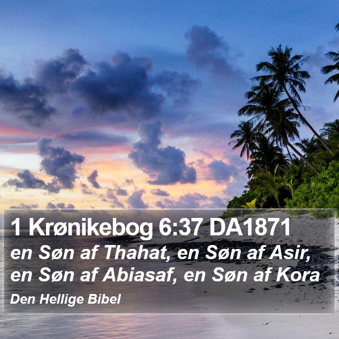 1 Krønikebog 6:37 DA1871 Bible Study