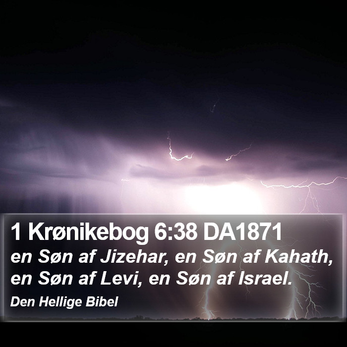 1 Krønikebog 6:38 DA1871 Bible Study