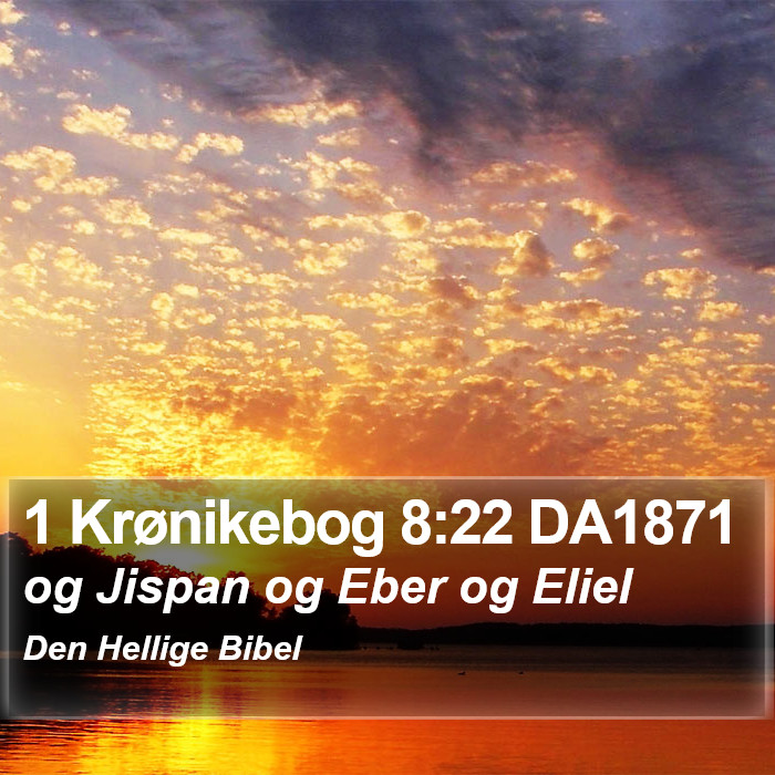 1 Krønikebog 8:22 DA1871 Bible Study