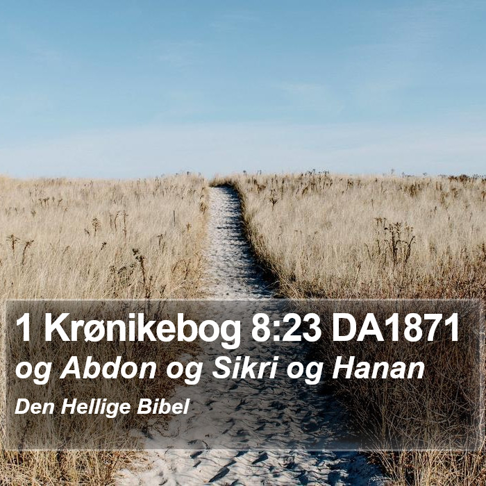 1 Krønikebog 8:23 DA1871 Bible Study