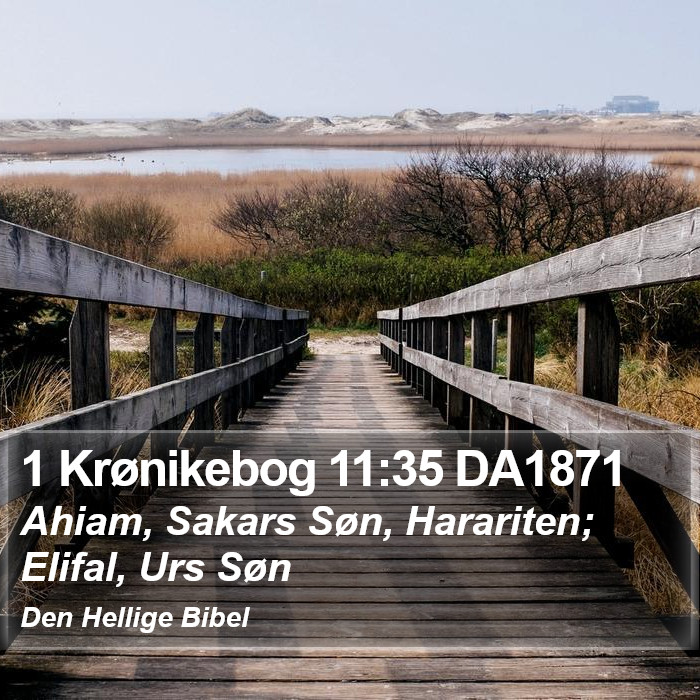 1 Krønikebog 11:35 DA1871 Bible Study