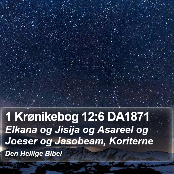 1 Krønikebog 12:6 DA1871 Bible Study