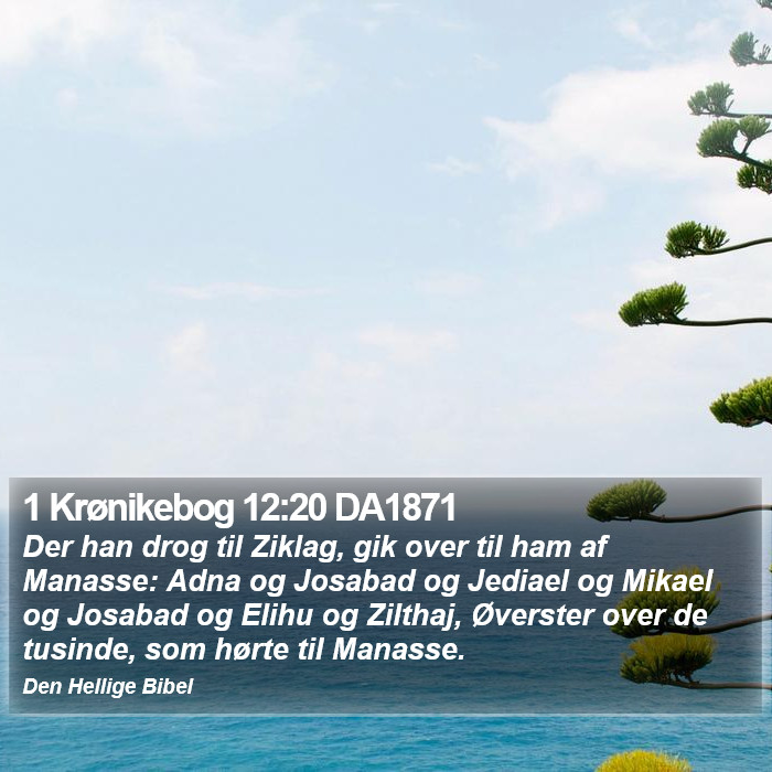 1 Krønikebog 12:20 DA1871 Bible Study