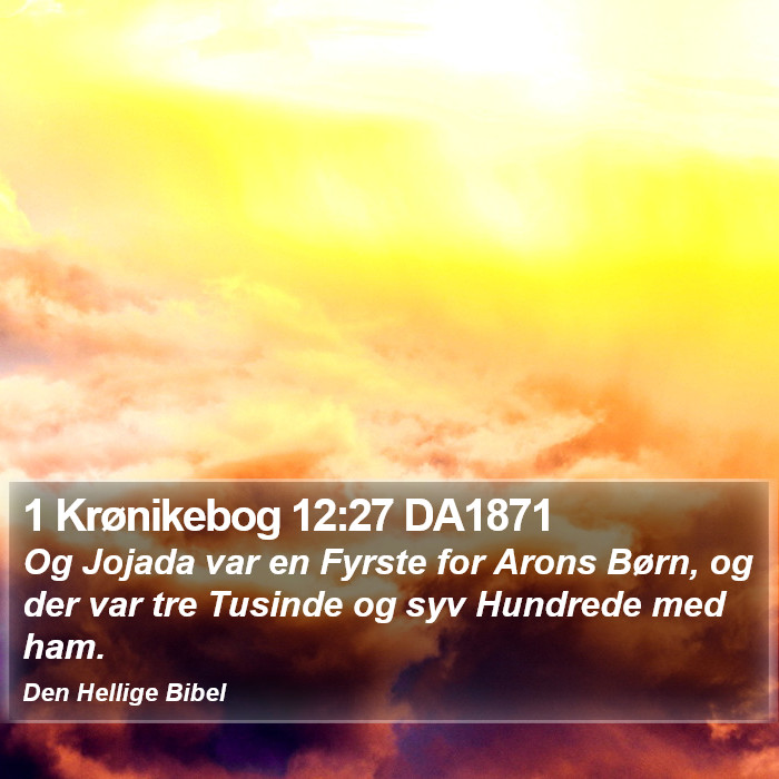 1 Krønikebog 12:27 DA1871 Bible Study