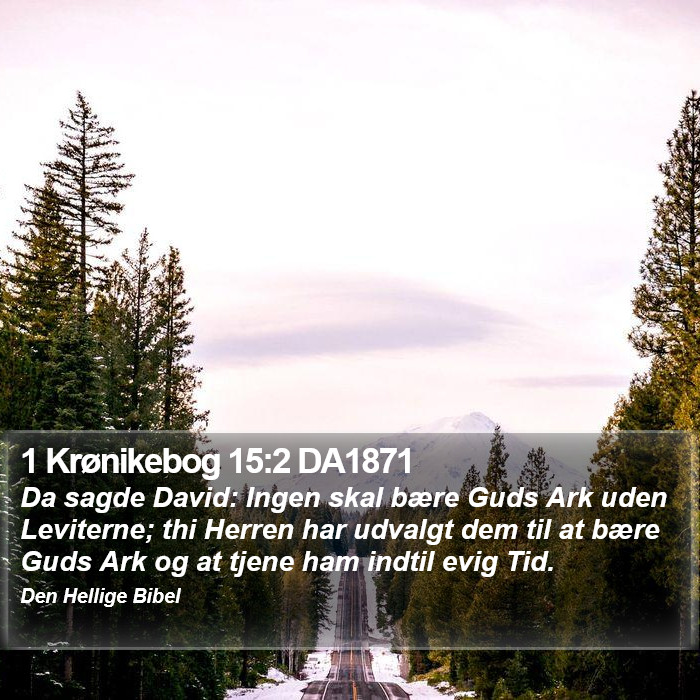 1 Krønikebog 15:2 DA1871 Bible Study