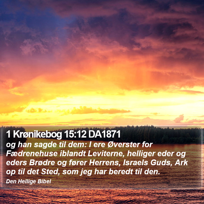 1 Krønikebog 15:12 DA1871 Bible Study