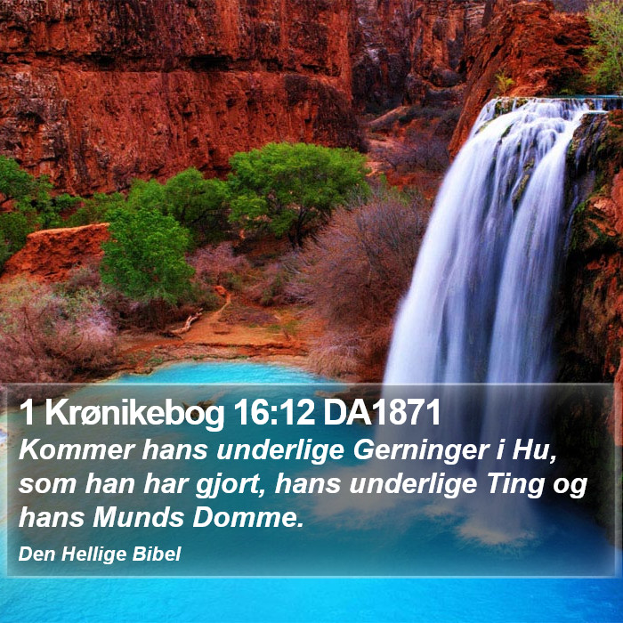 1 Krønikebog 16:12 DA1871 Bible Study