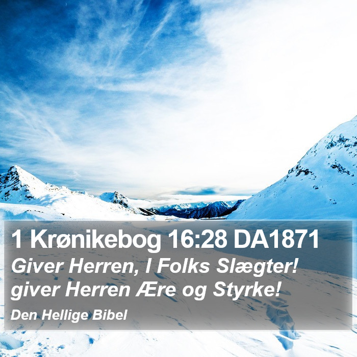 1 Krønikebog 16:28 DA1871 Bible Study