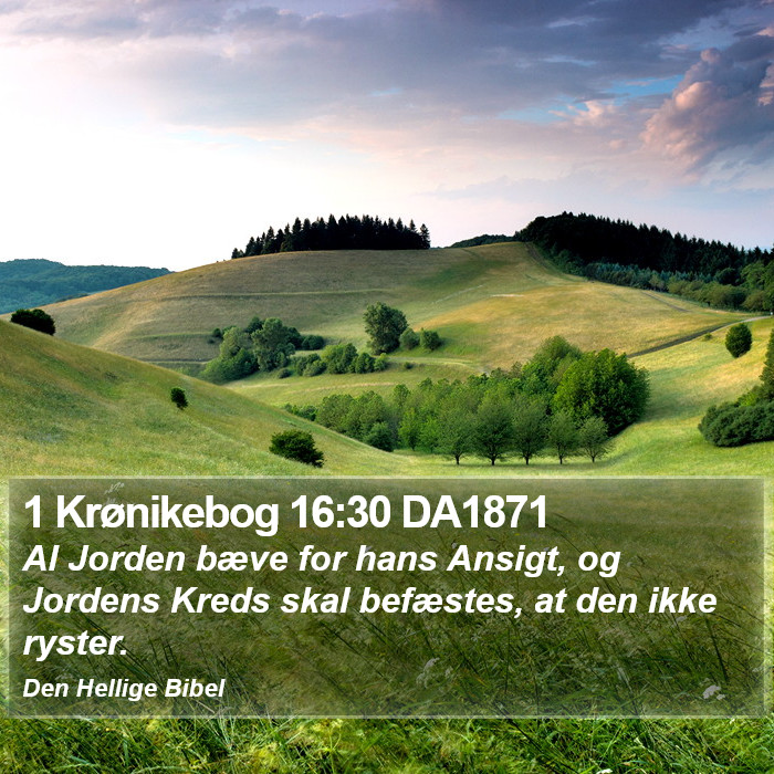 1 Krønikebog 16:30 DA1871 Bible Study