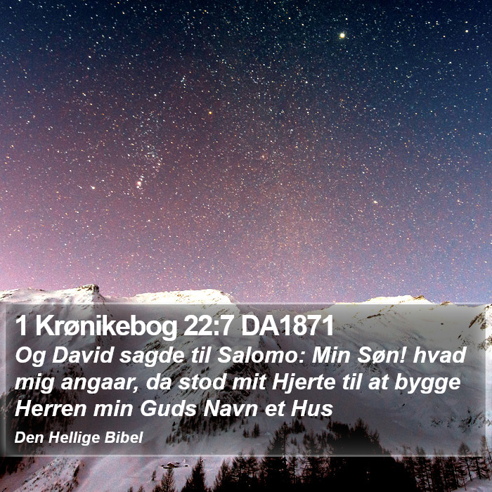 1 Krønikebog 22:7 DA1871 Bible Study