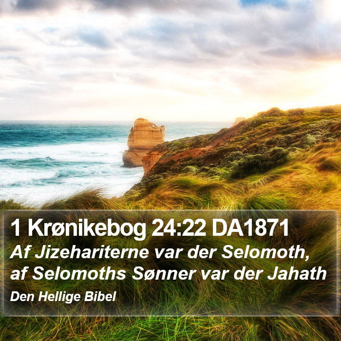 1 Krønikebog 24:22 DA1871 Bible Study