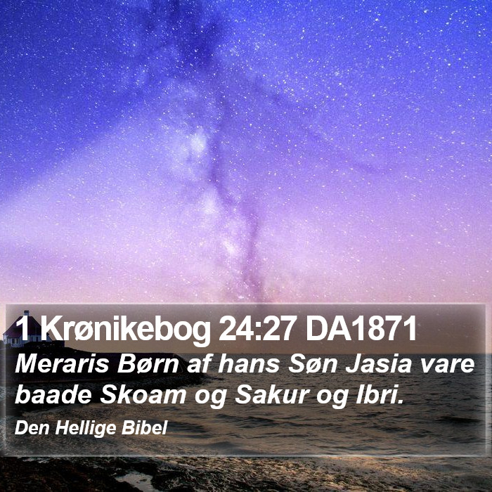 1 Krønikebog 24:27 DA1871 Bible Study